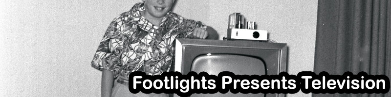 Footlights Presents Television